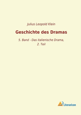 Geschichte des Dramas: 5. Band - Das italienisc... [German] 3965061712 Book Cover