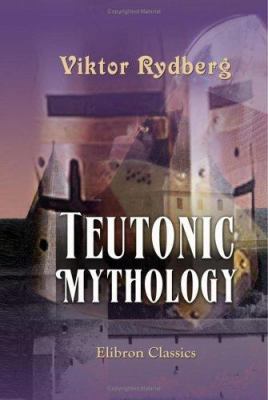 Teutonic Mythology. Authorized translation from... B004IIHHWY Book Cover