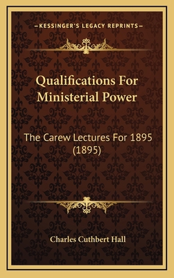 Qualifications For Ministerial Power: The Carew... 1167093488 Book Cover