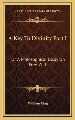 A Key To Divinity Part I: Or, A Philosophical E... 1168739799 Book Cover