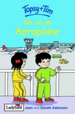 topsy-and-tim-go-on-an-aeroplane B006U1P0Z8 Book Cover