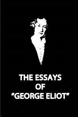 The Essays OF "George Eliot" 148000670X Book Cover