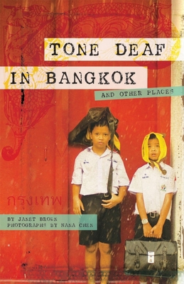 Tone Deaf in Bangkok: And Other Places 1934159123 Book Cover