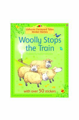 Woolly Stops the Train (Farmyard Tales Sticker ... 0746067682 Book Cover