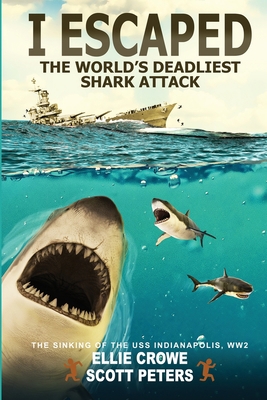 I Escaped The World's Deadliest Shark Attack: T... 1951019075 Book Cover