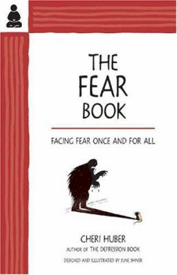 The Fear Book: Facing Fear Once and for All 0963625519 Book Cover