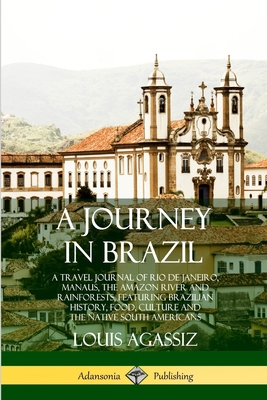 A Journey in Brazil: A Travel Journal of Rio de... 0359028411 Book Cover