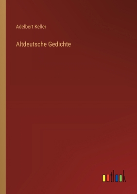 Altdeutsche Gedichte [German] 3368562398 Book Cover