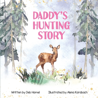 Daddy's Hunting Story 1735956732 Book Cover