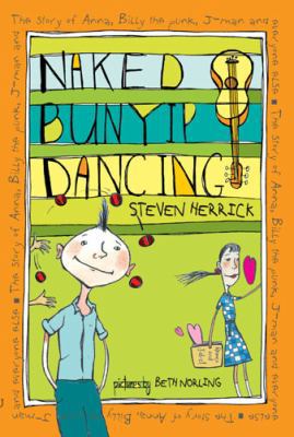 Naked Bunyip Dancing: The Story of Anna, Billy ... 1741146550 Book Cover
