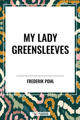 My Lady Greensleeves B0D48D9586 Book Cover