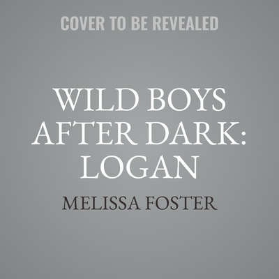 Wild Boys After Dark: Logan B0CYM7K42X Book Cover