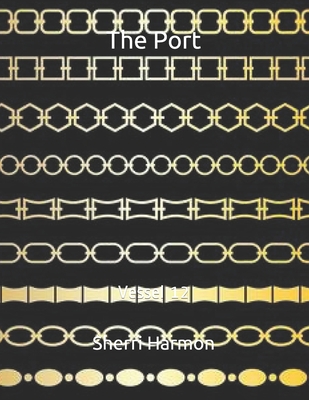 The Port: Vessel 12 B084DR1X3C Book Cover