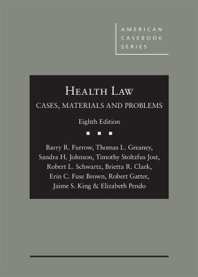 Health Law: Cases, Materials and Problems (Amer... 1683288092 Book Cover