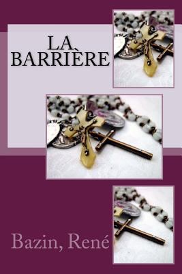La barrière [French] 1542599180 Book Cover