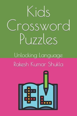 Kids Crossword Puzzles: Unlocking Language B0C9SQHHMD Book Cover