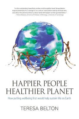 Happier People Healthier Planet 1781322600 Book Cover