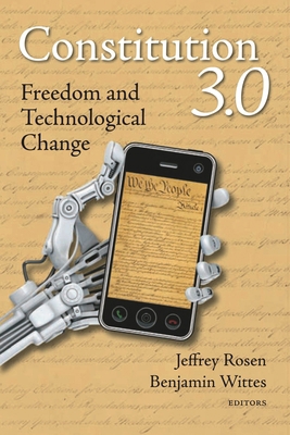 Constitution 3.0: Freedom and Technological Change 0815722125 Book Cover