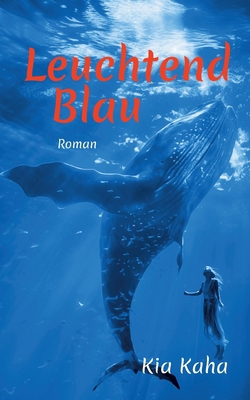 Leuchtend Blau [German] 3695116536 Book Cover