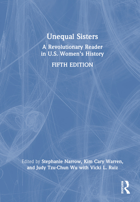 Unequal Sisters: A Revolutionary Reader in U.S.... 0367514737 Book Cover