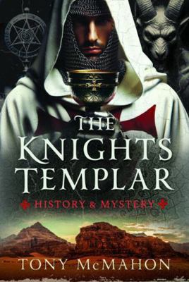 The Knights Templar: History & Mystery 1036113493 Book Cover