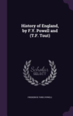 History of England, by F.Y. Powell and (T.F. Tout) 135780542X Book Cover