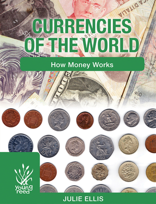 Currencies of the World: How Money Works 1921580402 Book Cover