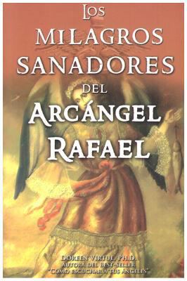 Milagros Sanadores del Arcangel Rafael [Spanish] 6074152357 Book Cover