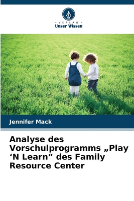 Analyse des Vorschulprogramms "Play 'N Learn" d... [German] 6202375728 Book Cover