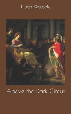 Above the Dark Circus 1674022646 Book Cover