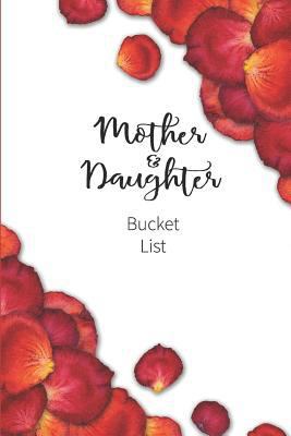 Mother and Daughter Bucket List: Write a Bucket... 1724141392 Book Cover