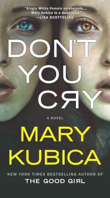 Don't You Cry: A Thrilling Suspense Novel from ... 0778307794 Book Cover