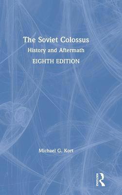 The Soviet Colossus: History and Aftermath 0815399170 Book Cover