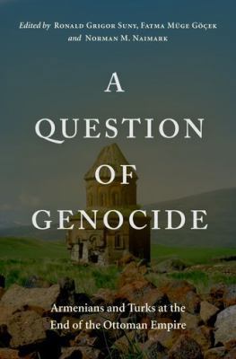 A Question of Genocide: Armenians and Turks at ... 0195393740 Book Cover