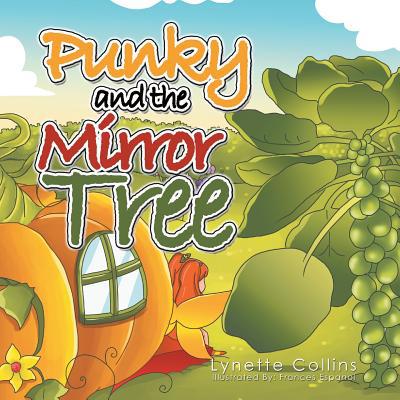 Punky and the Mirror Tree: Being Brave 1543403522 Book Cover