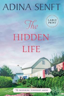 The Hidden Life: Amish Romance Large Print (The... 1950854345 Book Cover