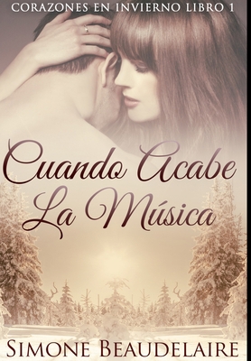 Cuando Acabe La M?sica: Edici?n Premium en Tapa... [Spanish] 1034625500 Book Cover