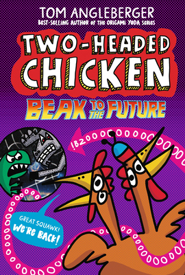 Two-Headed Chicken: Beak to the Future 1536244147 Book Cover