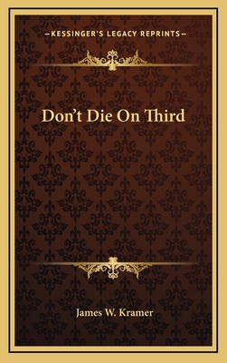 Don't Die on Third 1164472593 Book Cover