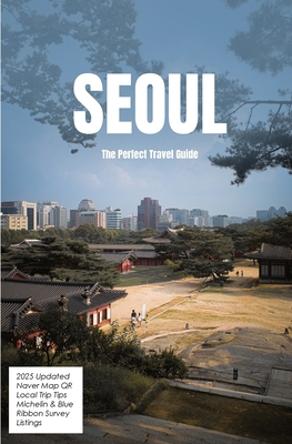 SEOUL The Perfect Travel Guide 106893901X Book Cover