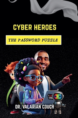 Hero's Cyber Code; The Password Puzzle B0FXYW1TX6 Book Cover