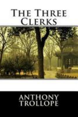 The Three Clerks 1512200263 Book Cover