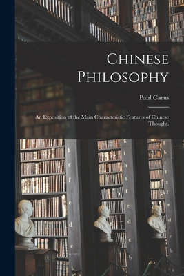Chinese Philosophy: an Exposition of the Main C... 1013296257 Book Cover