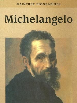 Michaelangelo (Raintree Biographies) 1410900703 Book Cover