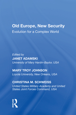 Old Europe, New Security: Evolution for a Compl... 1138620068 Book Cover