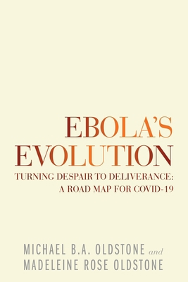 Ebola's Evolution: Turning Despair to Deliveran... 1665702486 Book Cover