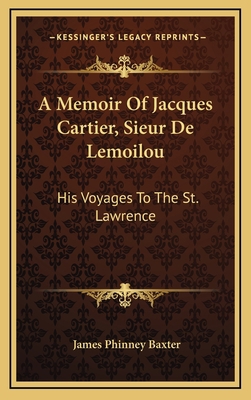 A Memoir of Jacques Cartier, Sieur de Lemoilou:... 1163475890 Book Cover