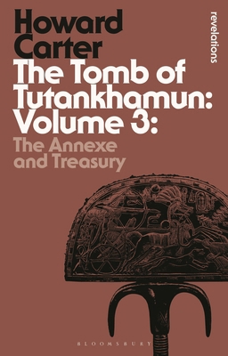 The Tomb of Tutankhamun: The Annexe and Treasury 1472577779 Book Cover