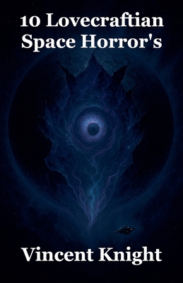 10 Lovecraftian Space Horror's B0FX3RB3XH Book Cover