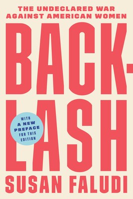 Backlash: The Undeclared War Against American W... 0307345424 Book Cover